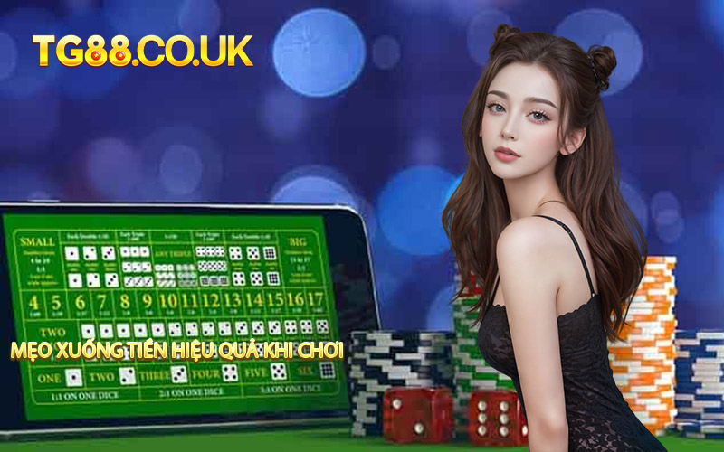 Mẹo Xuống Tiền Hiệu Quả Khi Chơi